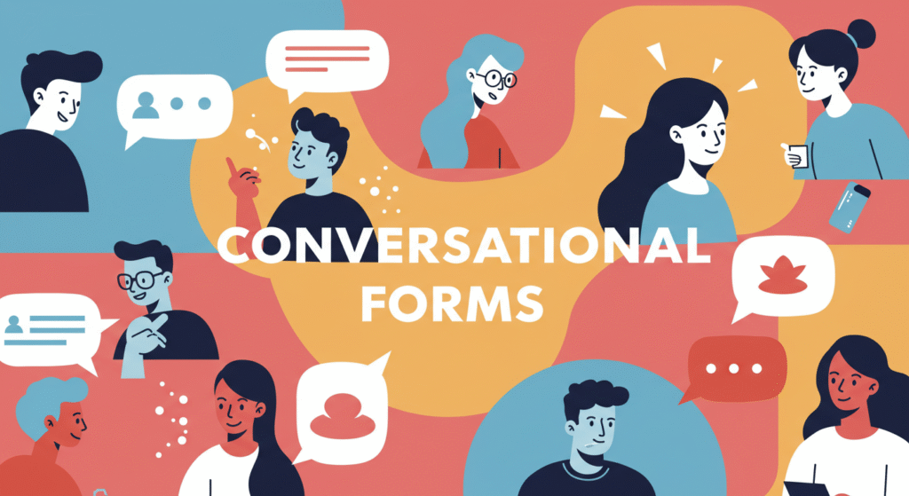 多様な人々が話したりメッセージを伝えたりした図解が入り、吹き出しやアイコンが周囲に描かれています。中央には「CONVERSATIONAL FORMS」という文字が太白のフォントで現れ、赤・青・黄の模様があしらわれたカラフルな抽象背景に描かれています。