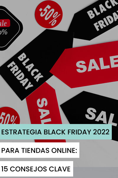 estrategias-black-friday-2022-tiendas-online-15-consejos-clave