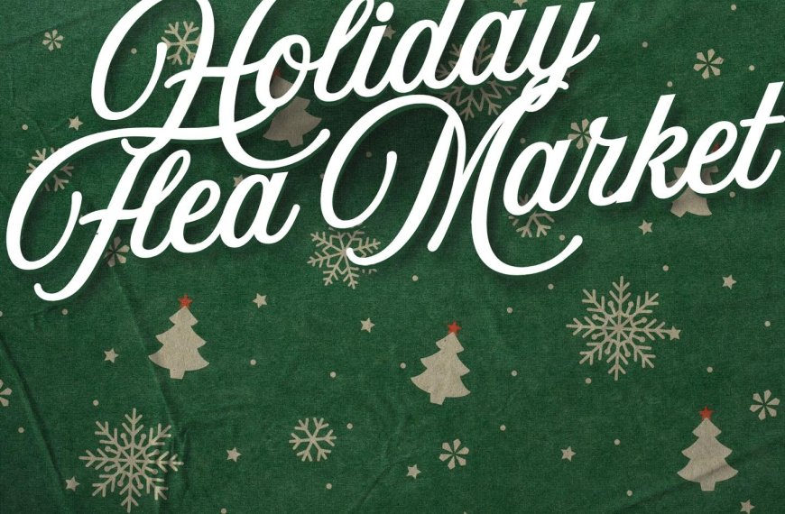 green background with snowflakes, small christmas trees, and “holiday flea market” in large white script text.