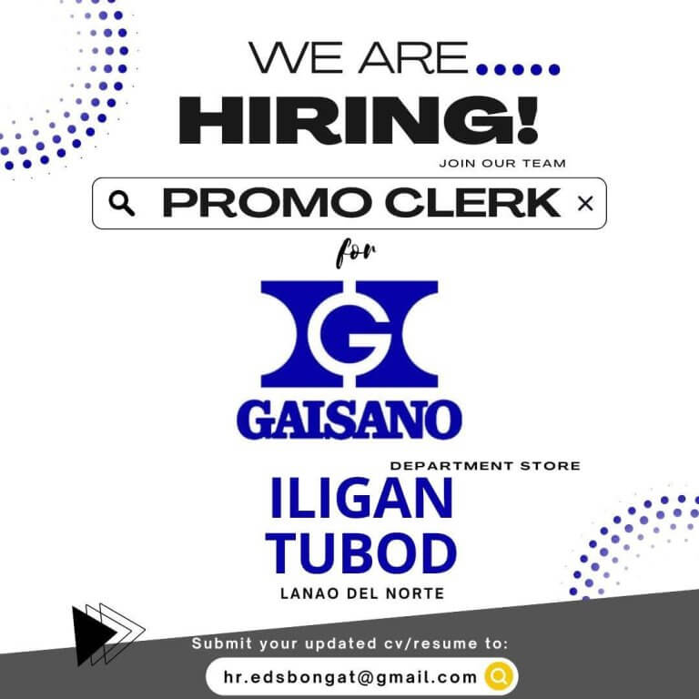 gaisano city iligan hiring promo clerks; send resumes to hr.edsbongat@gmail.com.