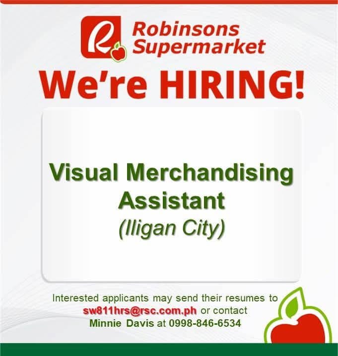robinsons supermarket hiring visual merchandising assistant in iligan city, with contact details below.