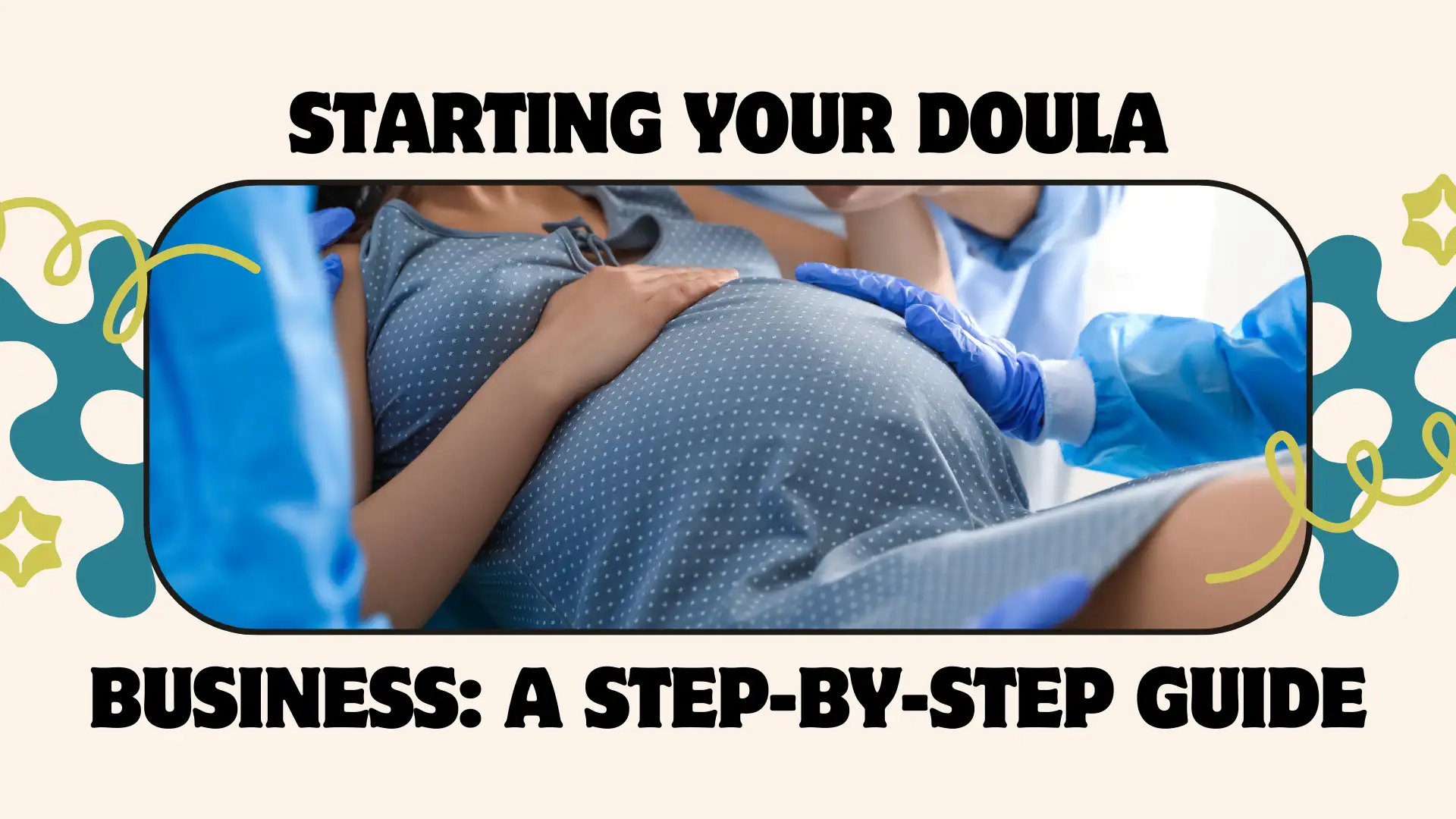  How to Start a Doula Business