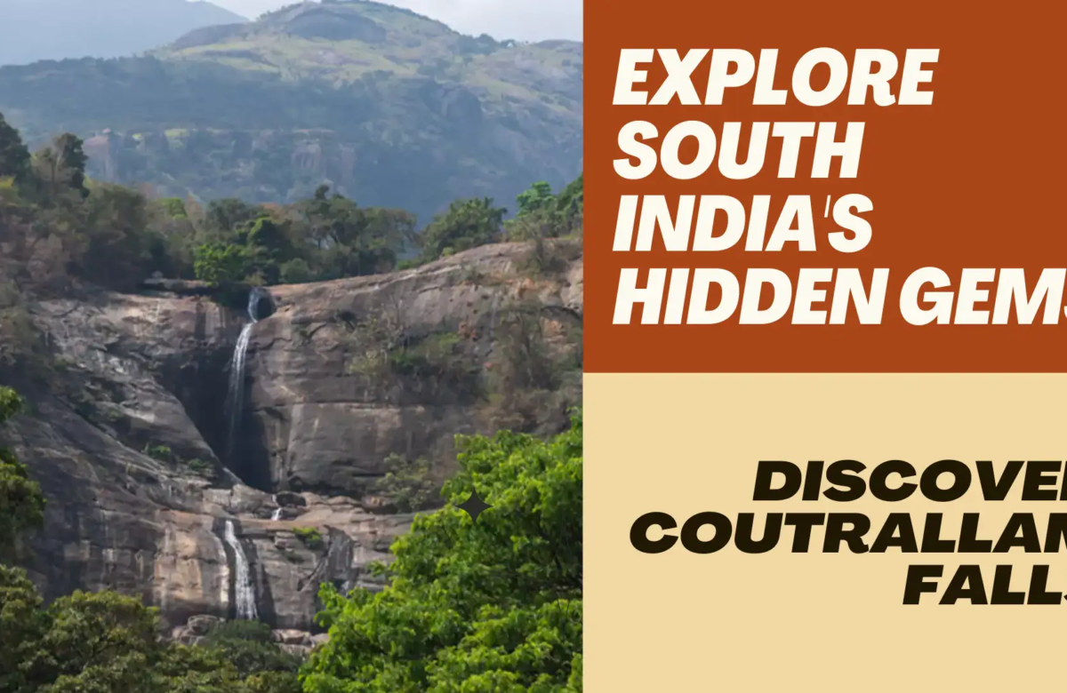  Explore Coutrallam Falls – The Spa of South India