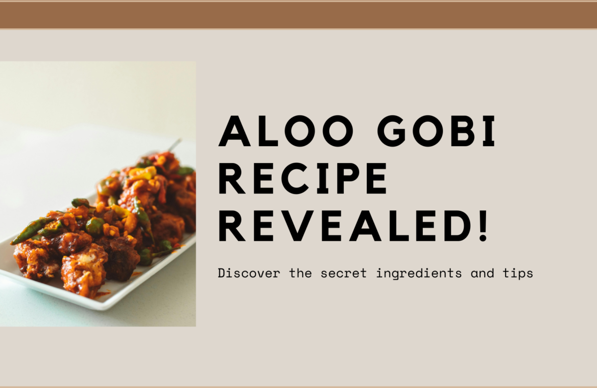  Aloo Gobi: The Classic Potato and Cauliflower Delight
