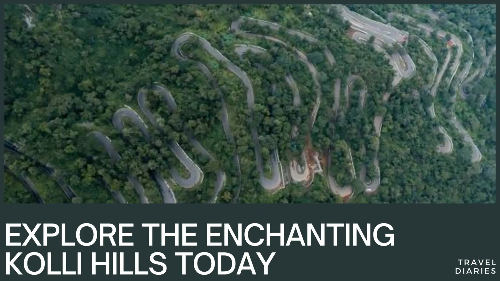  Explore the Enchanting Kolli Hills