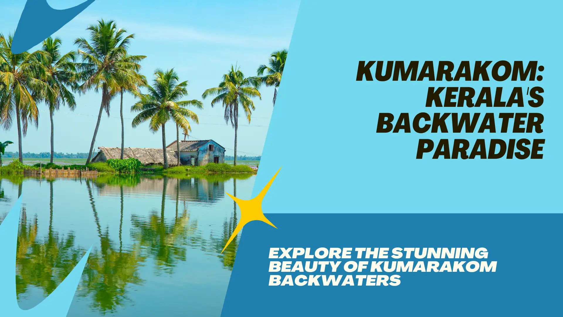  Kumarakom: The Backwater Paradise of Kerala