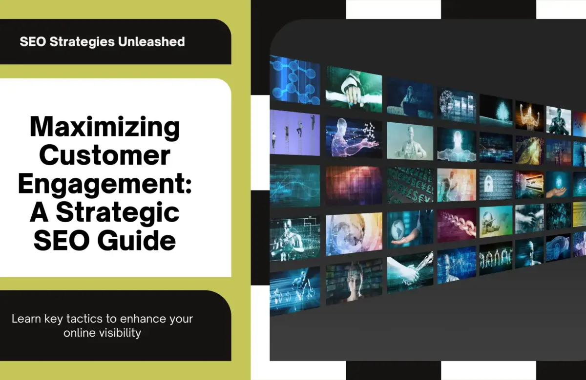  Maximizing Customer Engagement: A Strategic SEO Guide ★★★★☆
