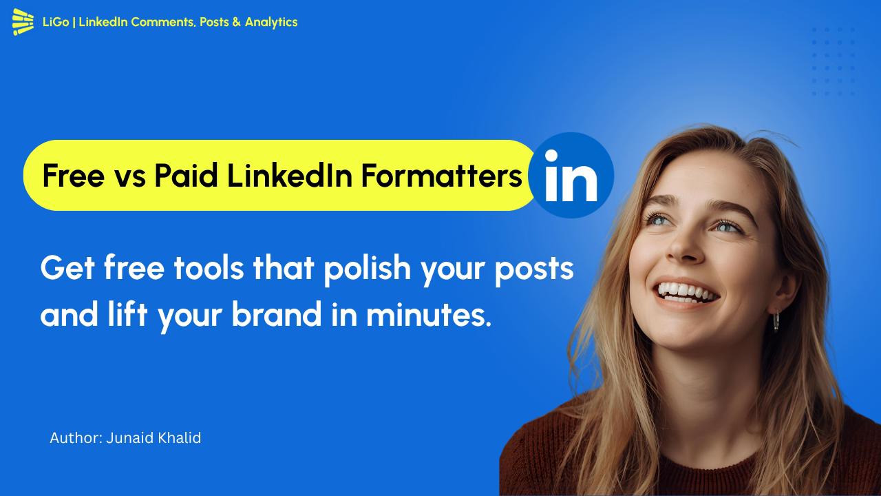 Best LinkedIn Text Formatters in 2025: Free vs Paid Tools Compared