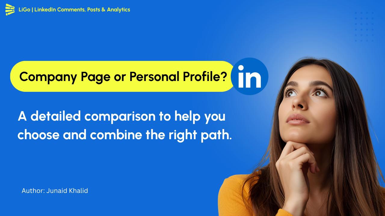 LinkedIn Company Page vs Personal Profile: Which Drives More Sales in 2025?