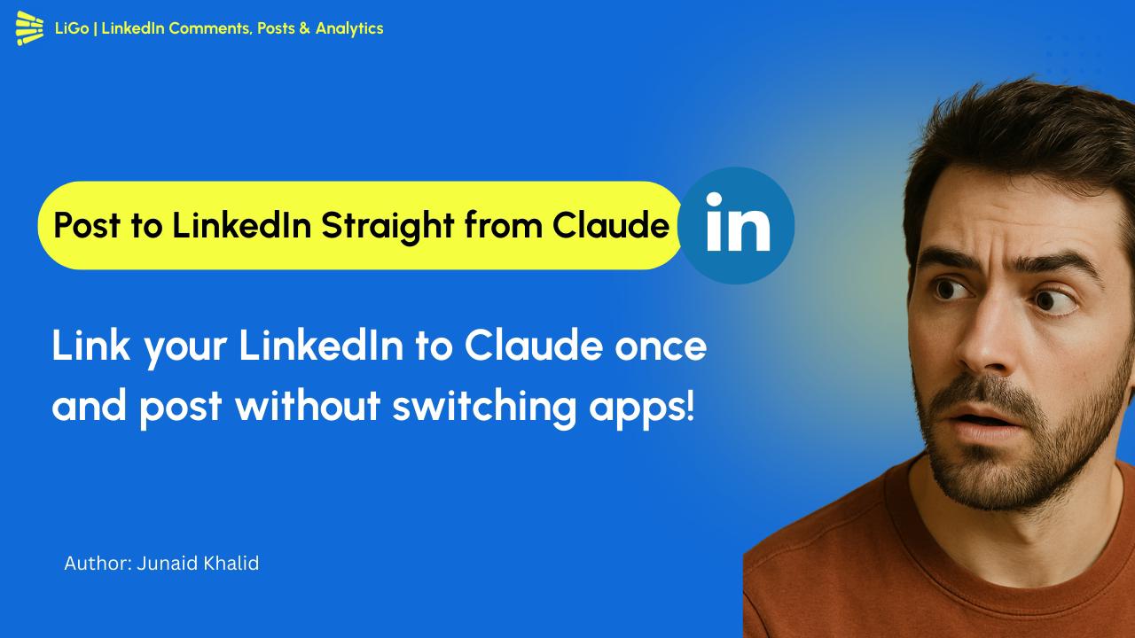 Rechtstreeks vanuit Claude op LinkedIn posten: stapsgewijze handleiding (2025)