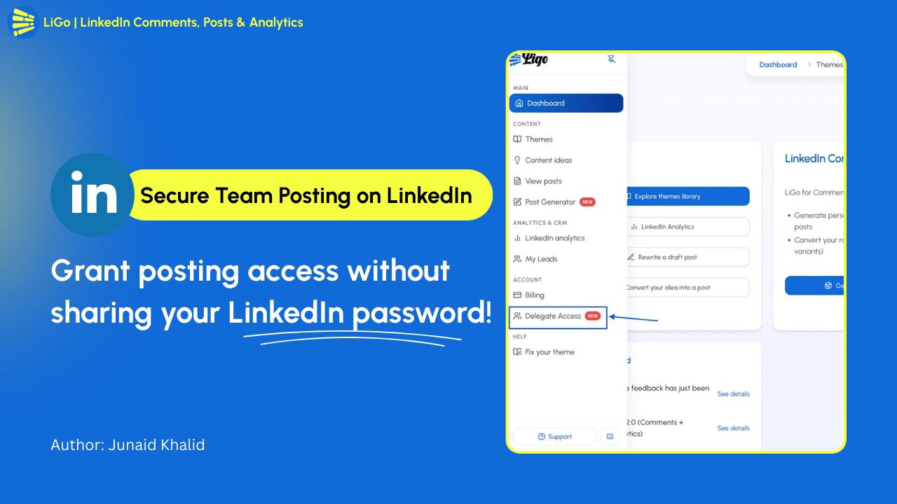 LiGo Delegate Access: laat uw team uw LinkedIn-strategie uitvoeren zonder uw wachtwoord te delen