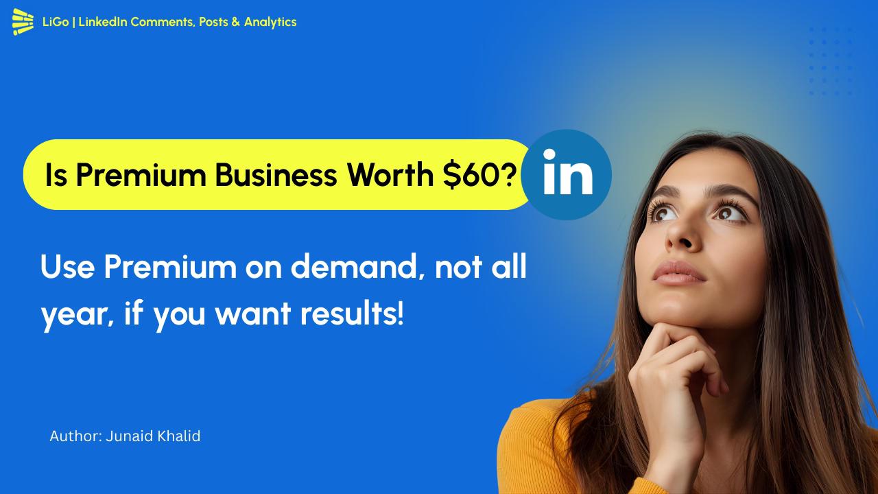 LinkedIn Premium Business: Lohnt sich die Investition im Jahr 2025?