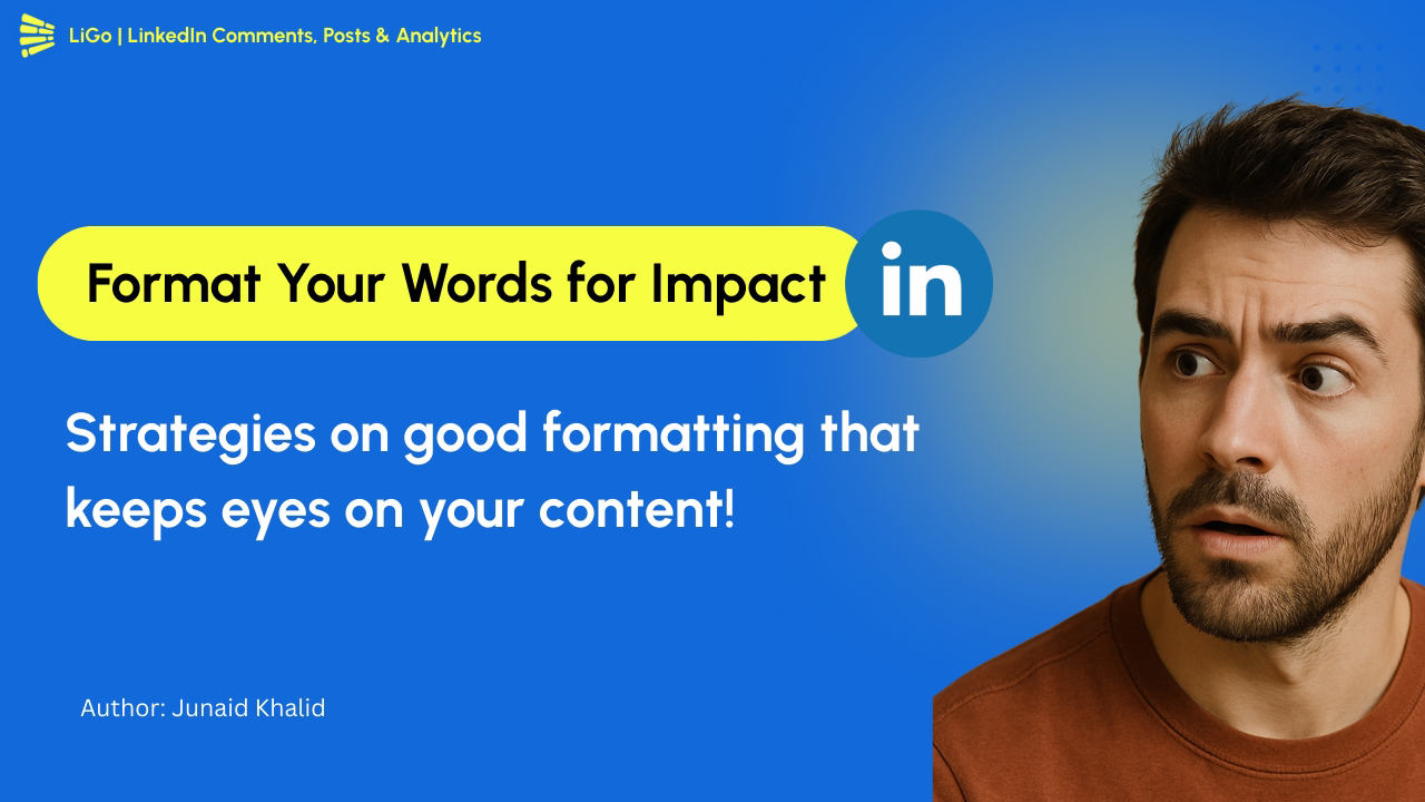 Cómo aumentar la interacción en LinkedIn con publicaciones bien formateadas