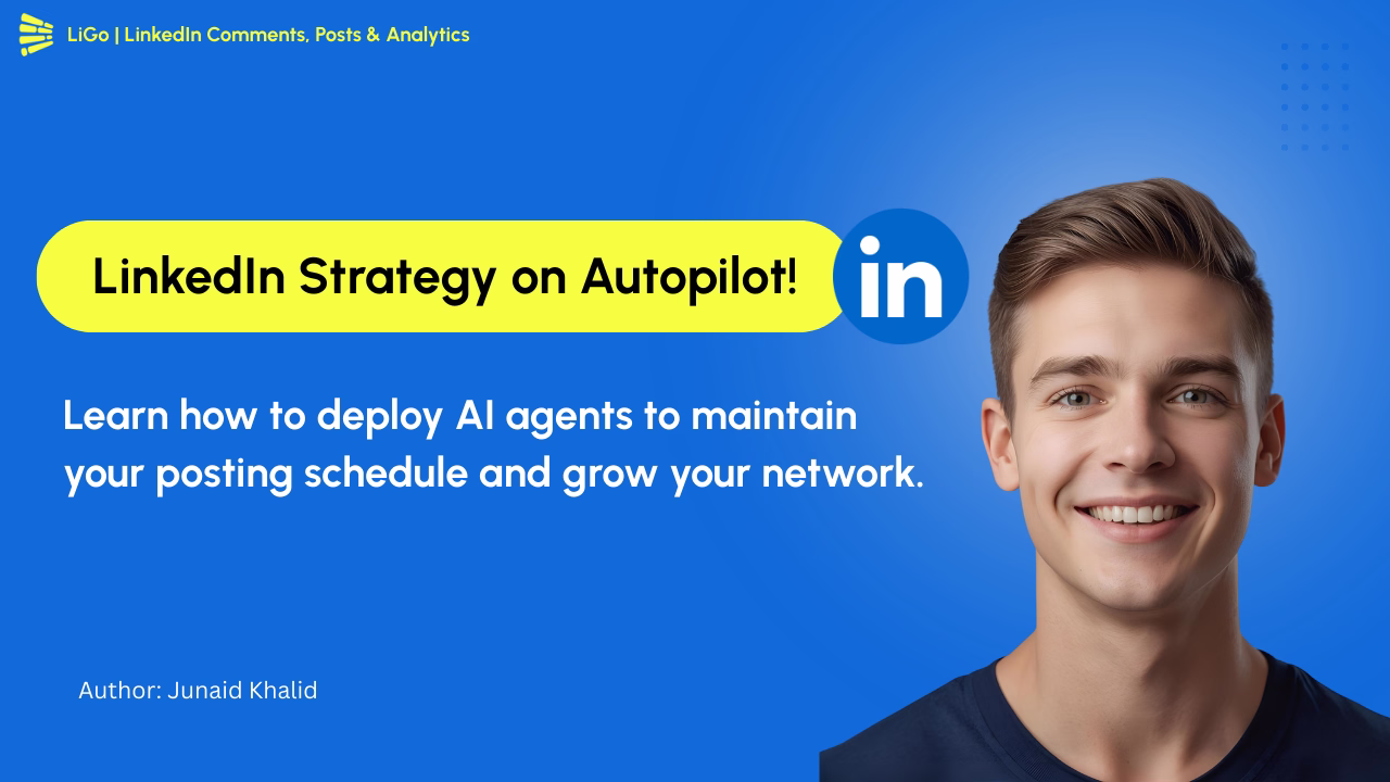How to Use AI Agents to Automate Your LinkedIn Content Strategy