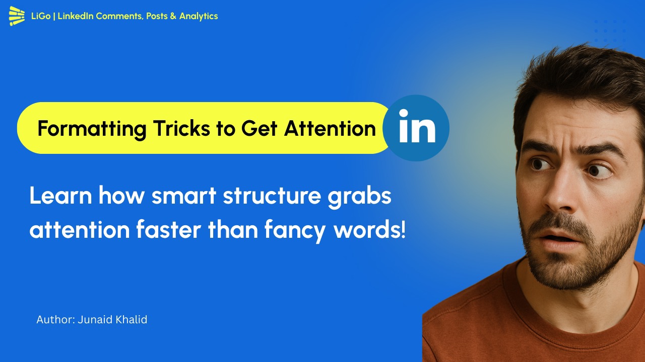 La psicología del formato: por qué las publicaciones con estilo en LinkedIn reciben más atención