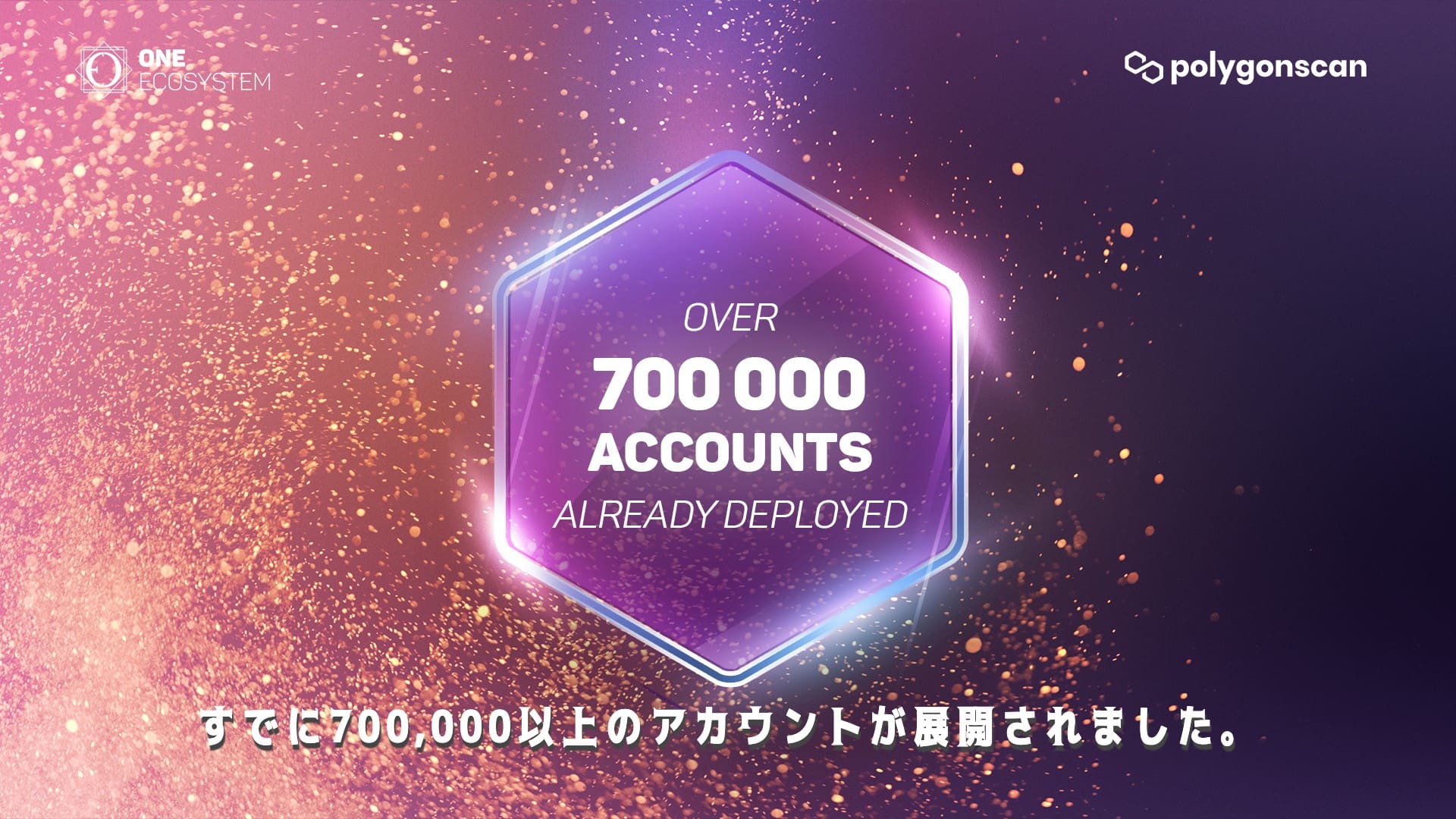 More than 700,000 accounts have been reported on the public blockchain.