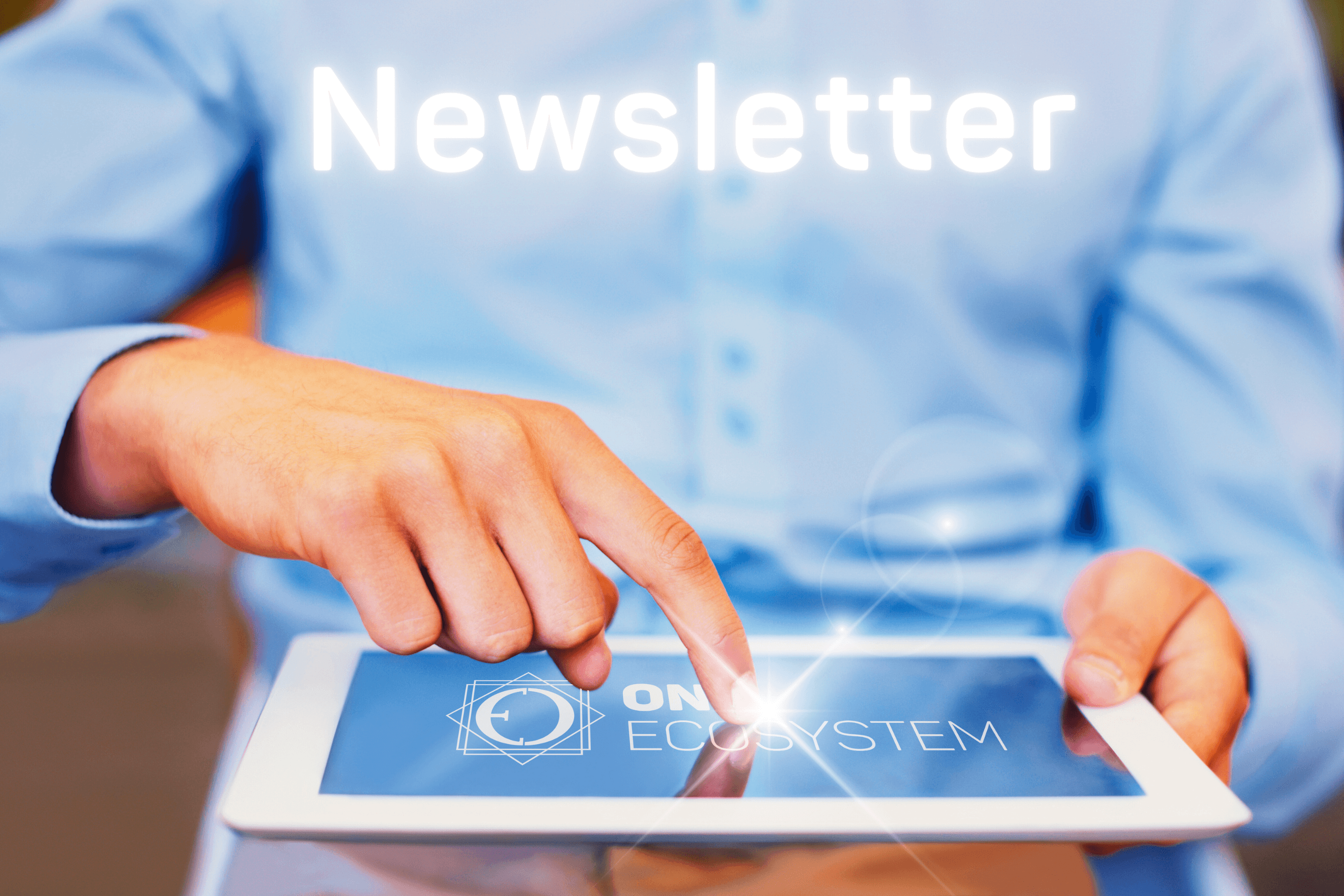 タブレットを使用している人の画面上部に「Newsletter」という文字が表示され、画面に「ECOSYSTEM」と表示されています。隅に「2024年2月26日」という日付が表示されており、今後のマイルストーンを示唆しています。