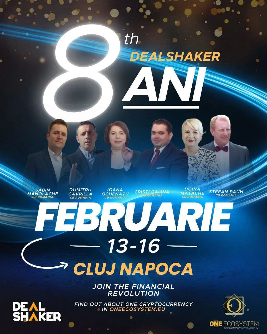 Poster promozionale per l'8° evento annuale DealShaker a Cluj Napoca dal 13 al 16 febbraio. Include le foto dei sette relatori e i dettagli dell'evento, oltre allo slogan "Unisciti alla rivoluzione finanziaria".