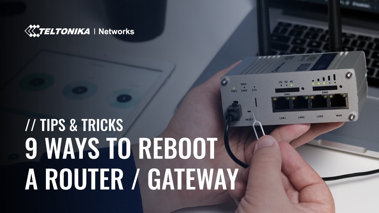9 Ways to Reboot a Router / Gateway | Tips & Tricks