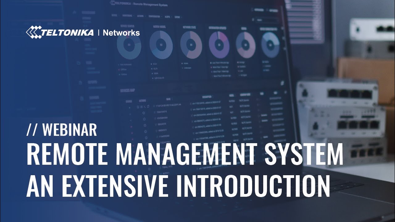 Webinar - Teltonika Remote Management System - an Extensive Introduction