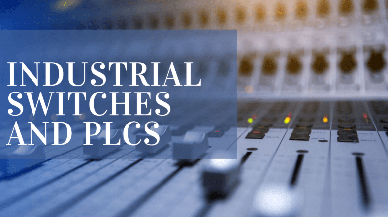 Application of Industrial Switches with PLC