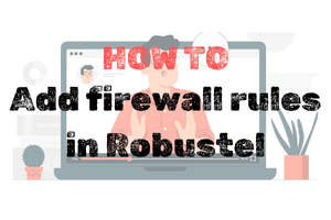¿Cómo configurar reglas personalizadas de firewall mediante CLI en RobustOS?
