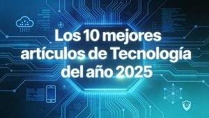 blog2Fcontent-images2F1767171067641_10-mejores-articulos-tecnologia-2025