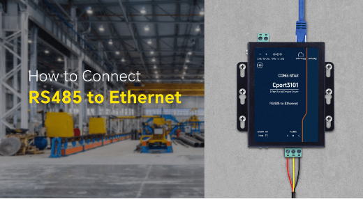 La mejor manera de conectar RS485 a Ethernet – Convertidor de RS485 a Ethernet